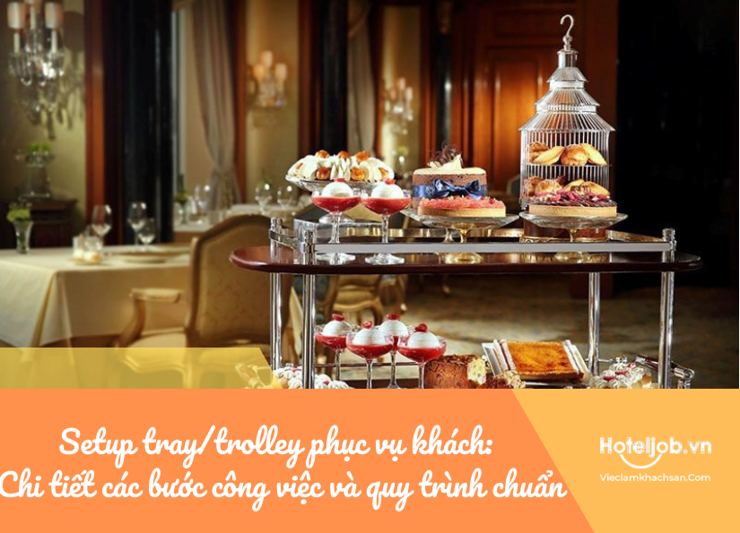cách setup tray/trolley phục vụ khách