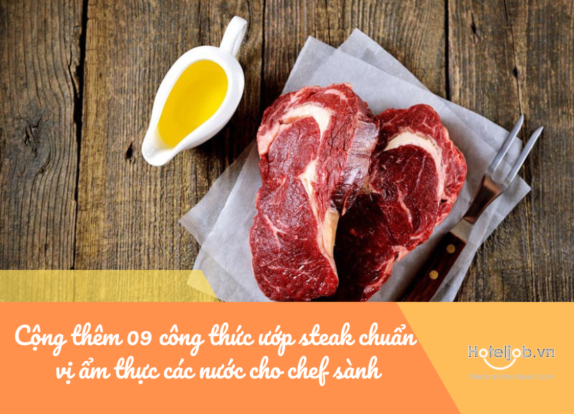 cộng thêm 09 công thức ướp steak chuẩn vị ẩm thực các nước
