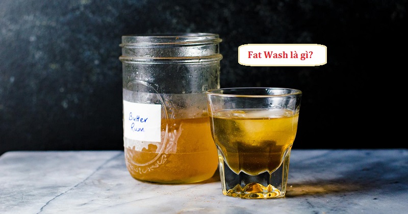 fat wash là gì