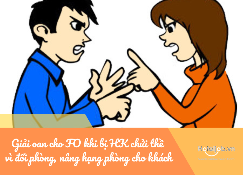 giải oan cho fo khi bị hk chửi thề vì đổi phòng, nâng hạng phòng cho khách
