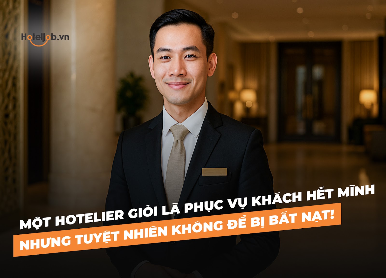 một hotelier chuyên nghiệp là phục vụ khách hết mình nhưng tuyệt nhiên không để bị bắt nạt