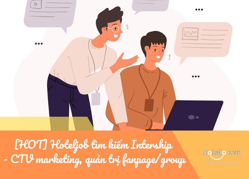 hoteljob tìm kiếm intership, ctv marketing, quản trị fanpage, group