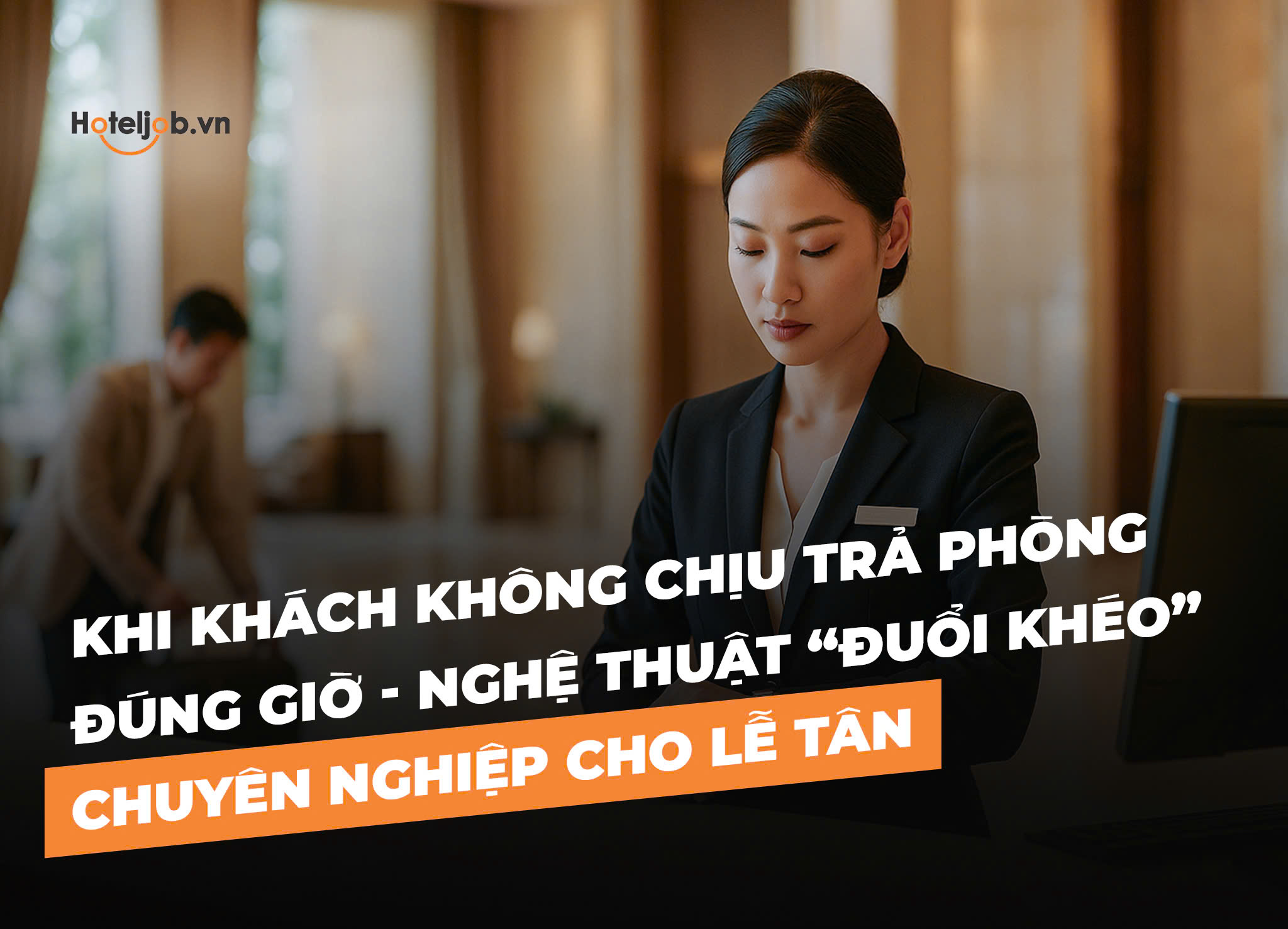 khi khách không chịu trả phòng đúng giờ