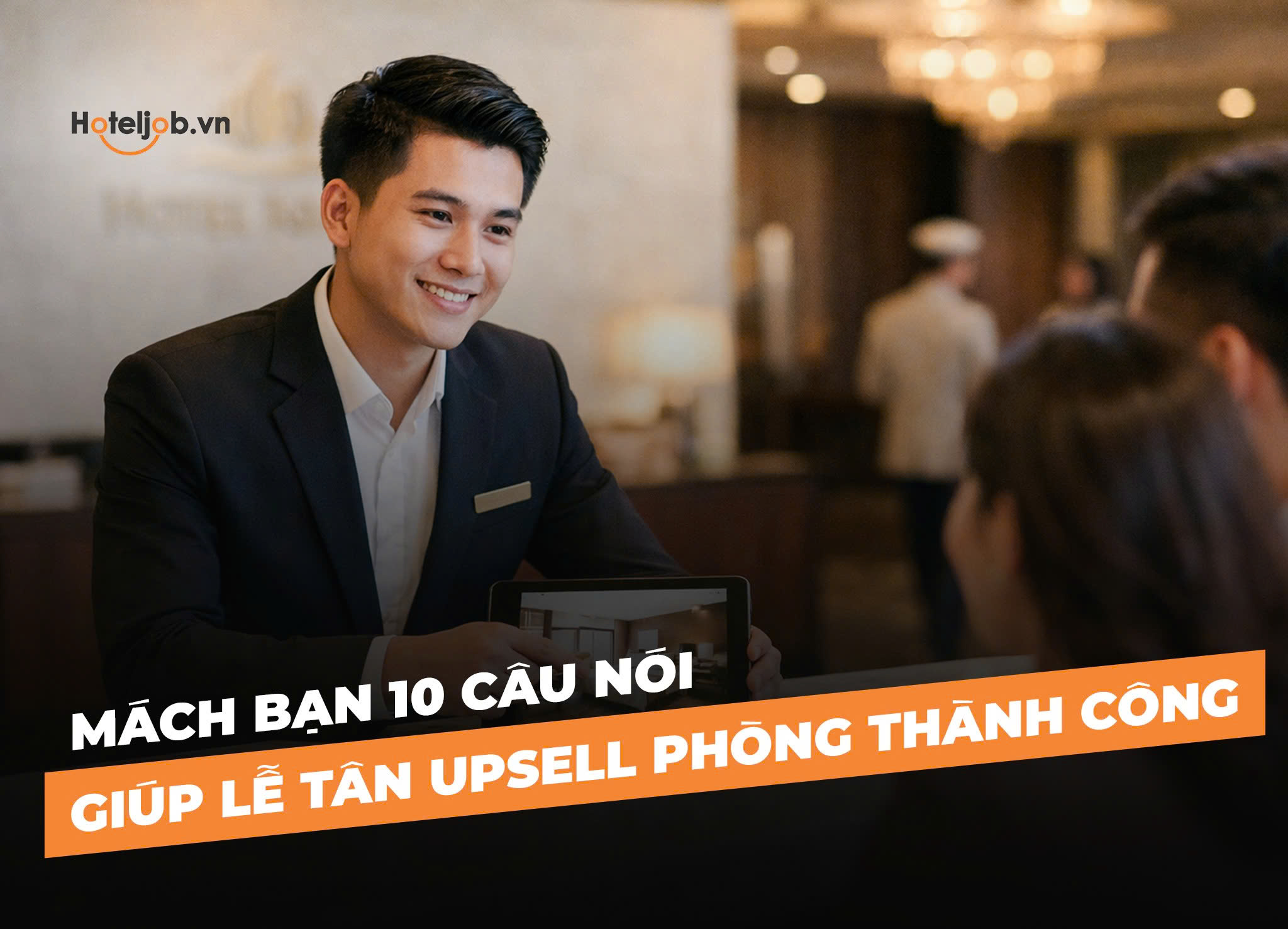 mách bạn 10 câu nói giúp Trang E2BET.COM #1 Việt Nam upsell phòng thành công