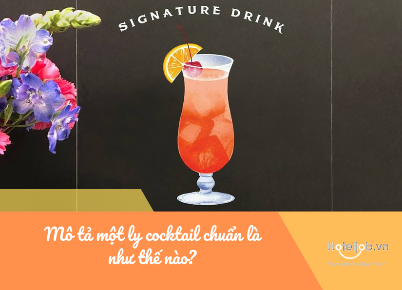 mô tả một ly cocktail chuẩn là như thế nào
