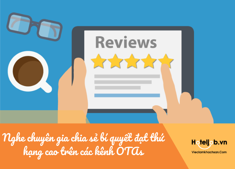 Nghe chuyên gia chia sẻ bí quyết đạt thứ hạng cao trên các kênh OTAs