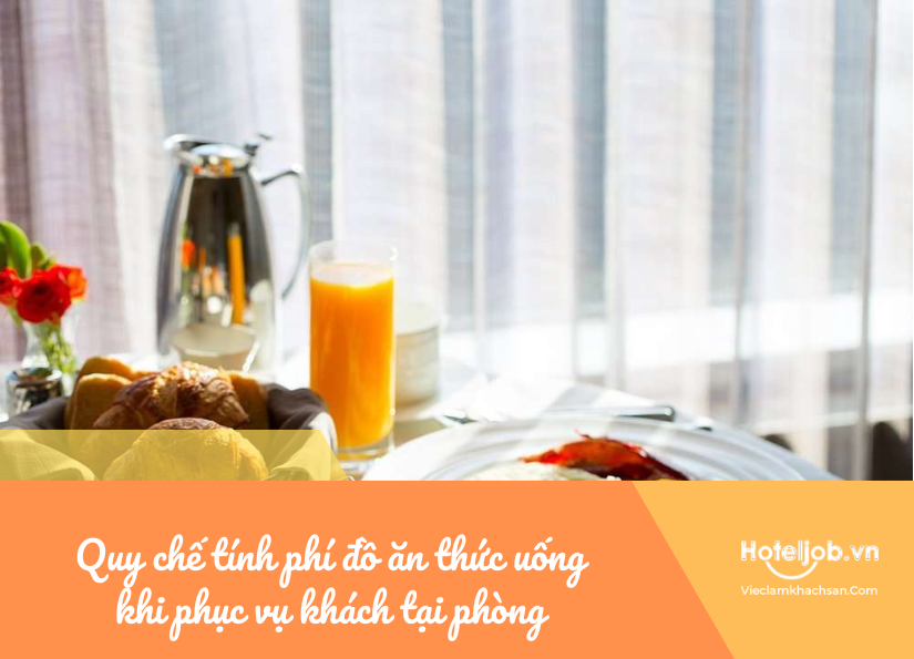 quy chế tính phí đồ ăn thức uống khi phục vụ khách tại phòng