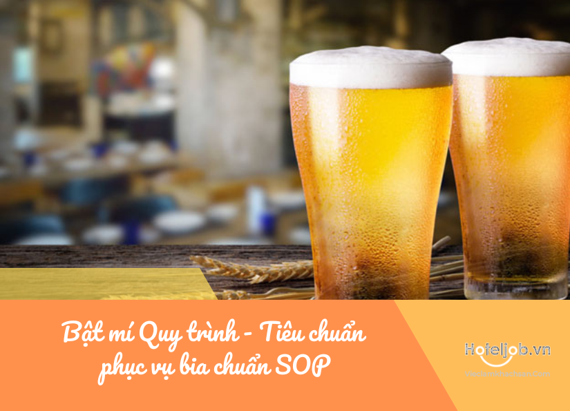 quy trình - tiêu chuẩn phục vụ bia chuẩn sop