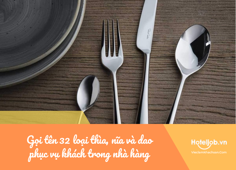 gọi tên các loại thìa, dao và nĩa phục vụ khách trong nhà hàng