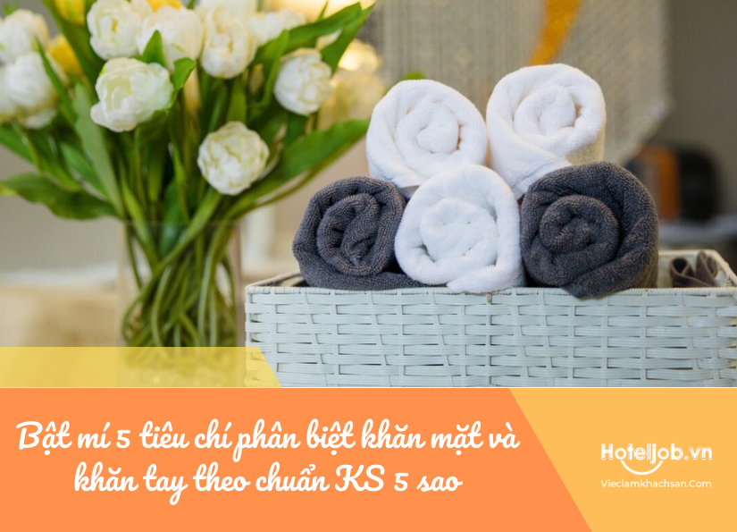 tiêu chí phân biệt khăn mặt và khăn tay theo chuẩn ks 5 sao