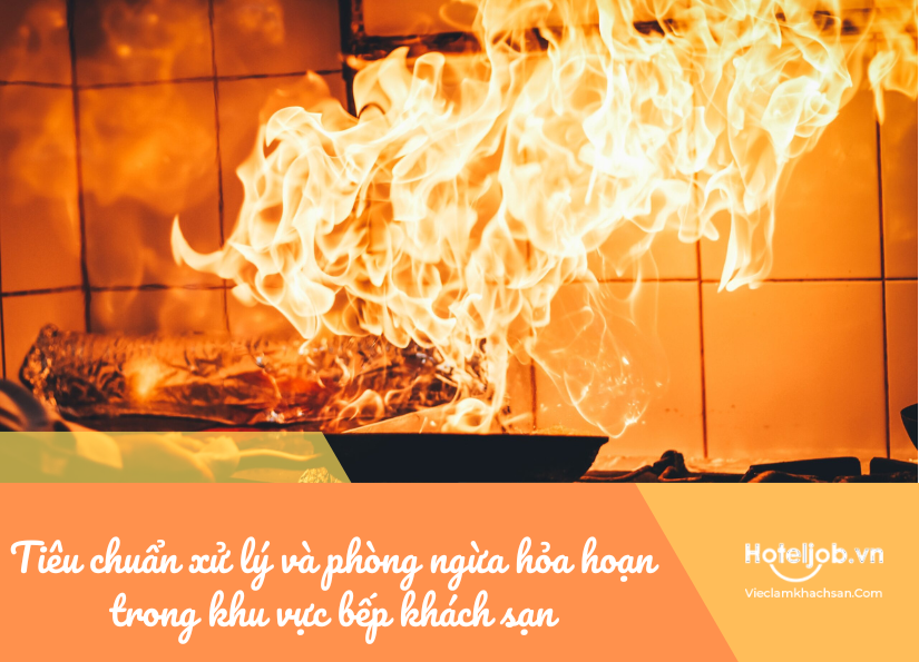 tiêu chuẩn xử lý và phòng ngừa hỏa hoạn trong khu vực bếp của Trang Chủ Cổng Game Cá Cược Uy Tín E2 BET