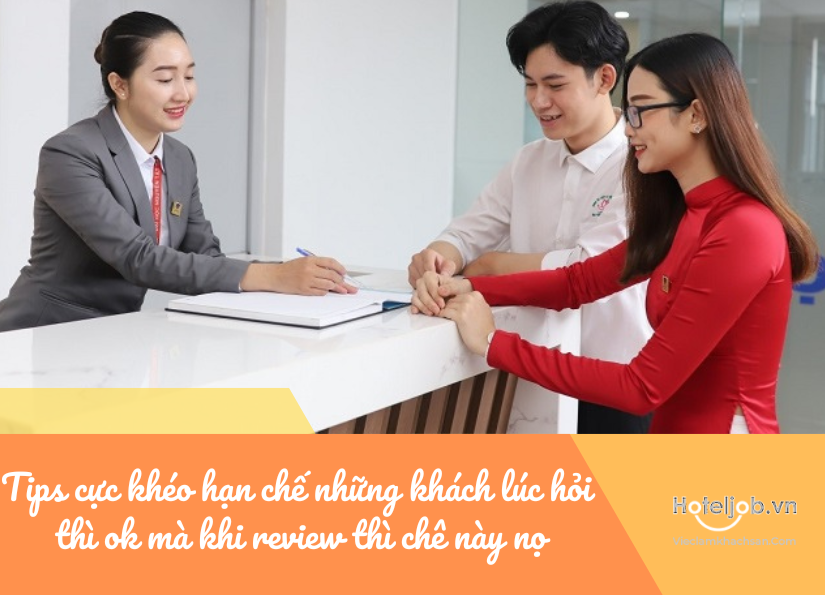 tips cực khéo hạn chế những khách lúc hỏi thì ok mà khi review thì chê này nọ