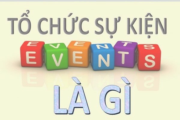 tổ chức sự kiện là gì