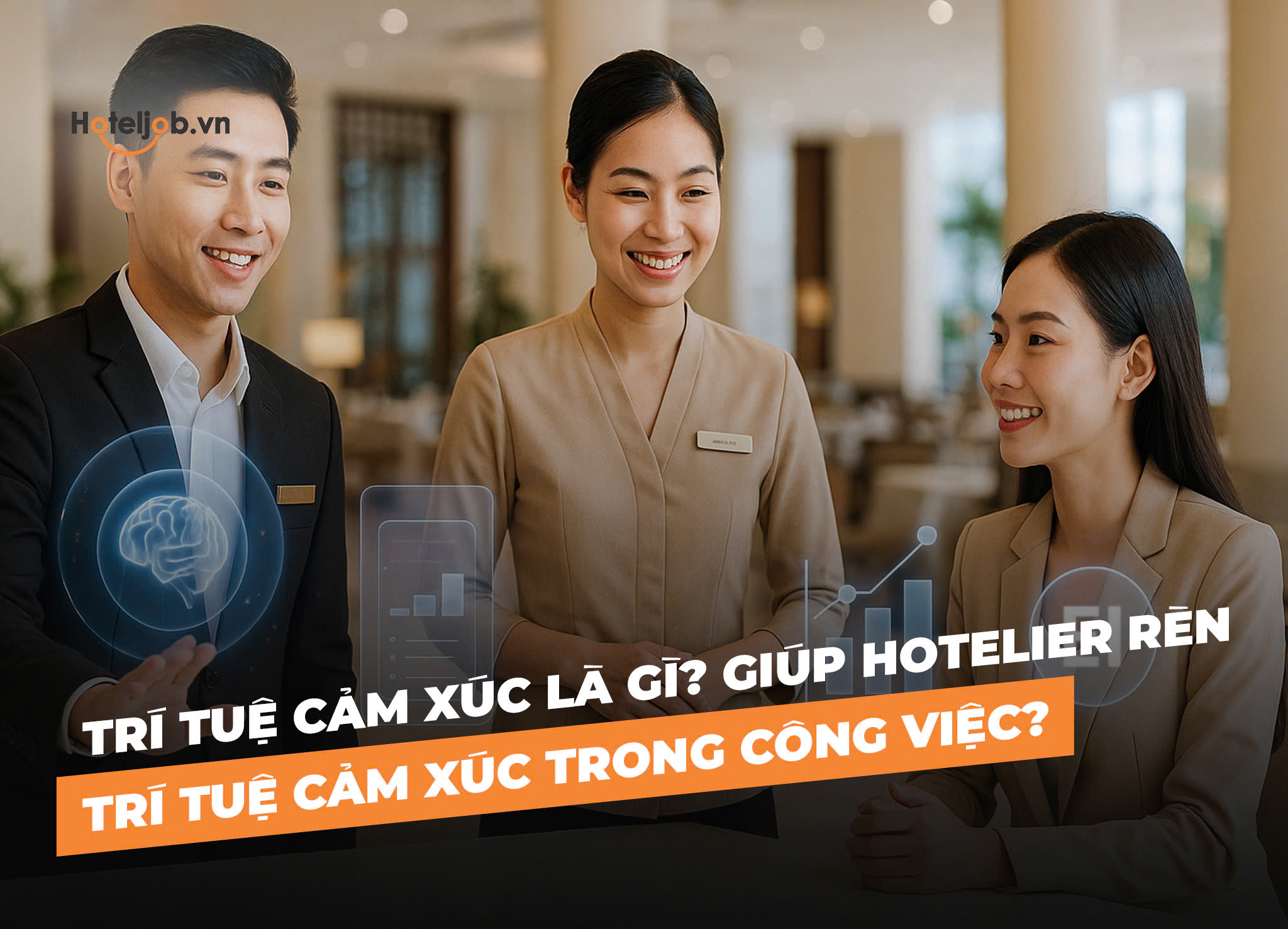 trí tuệ cảm xúc là gì trong ngành ks-nh