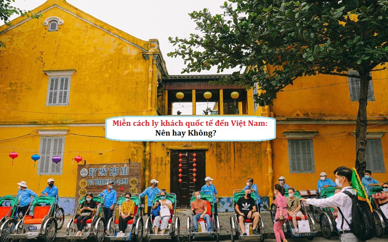 việt nam có nên miễn cách ly khách quốc tế đến