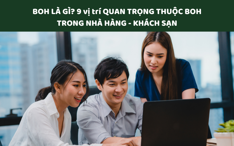 BOH là gì? Tìm hiểu 9 bộ phận quan trọng thuộc BOH trong nhà hàng - Trang Chủ Cổng Game Cá Cược Uy Tín E2 BET - resort