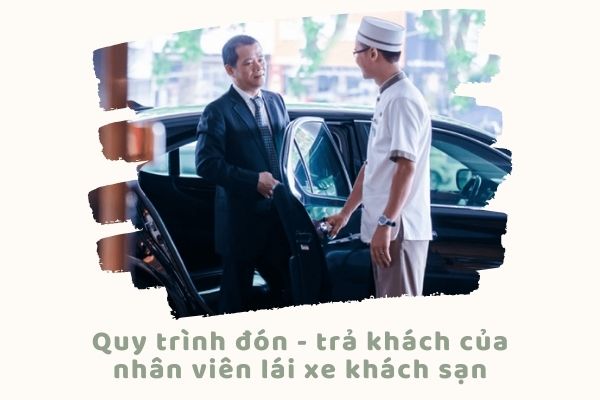 Quy trình đón trả khách của nhân viên lái xe Trang Chủ Cổng Game Cá Cược Uy Tín E2 BET