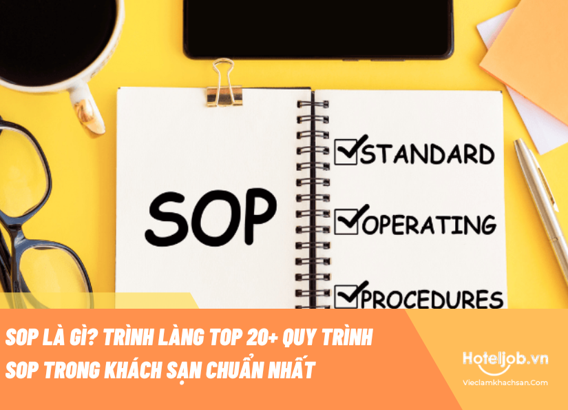 SOP LÀ GÌ? TRÌNH LÀNG TOP 20+ QUY TRÌNH SOP TRONG E28 bet số 1 Châu á CHUẨN NHẤT