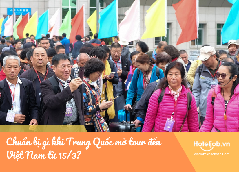 Chuẩn bị gì khi Trung Quốc mở tour đến Việt Nam từ 15/3?