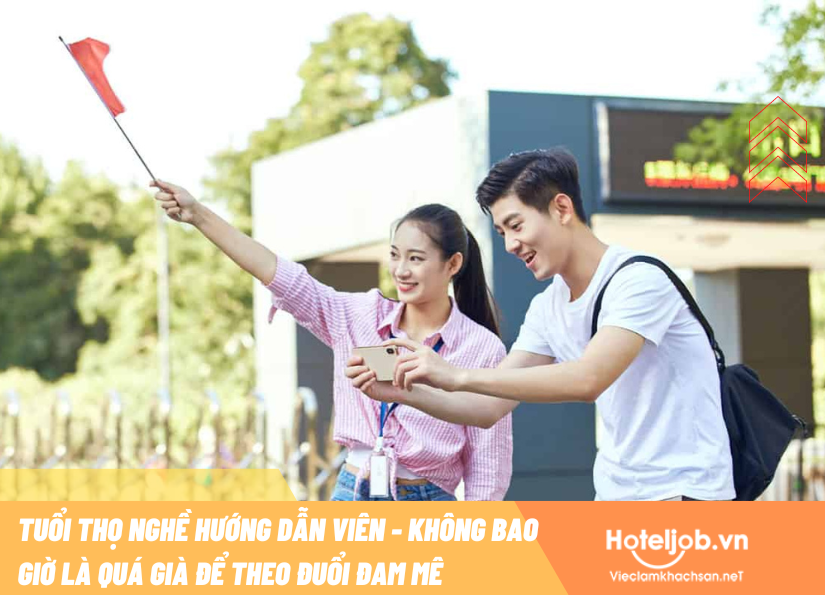 Tuổi thọ nghề hướng dẫn viên - Không bao giờ quá già để theo đuổi đam mê