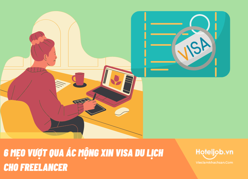 6 mẹo vượt qua ác mộng xin visa E28bet casino phiên bản mới cho freelancer 