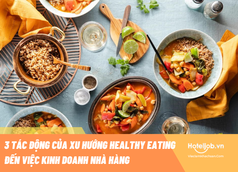 3 tác động của xu hướng Healthy Eating đến kinh doanh nhà hàng