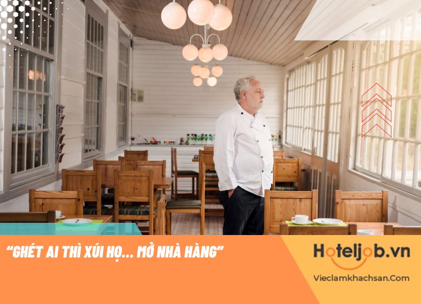 ghét ai thì xúi họ mở nhà hàng