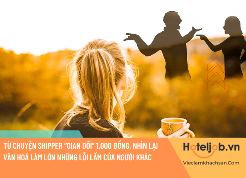 Từ chuyện shipper “gian dối” 1.000 đồng, nhìn lại văn hoá làm lớn những lỗi lầm của người khác 