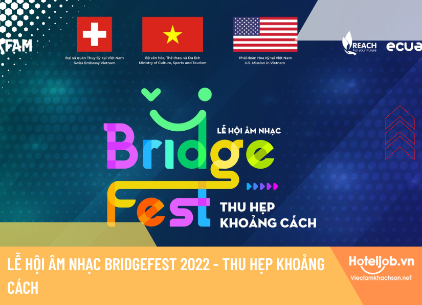 Đừng bỏ lỡ BridgeFest 2022 - Lễ hội âm nhạc sôi động nhất mùa hè này