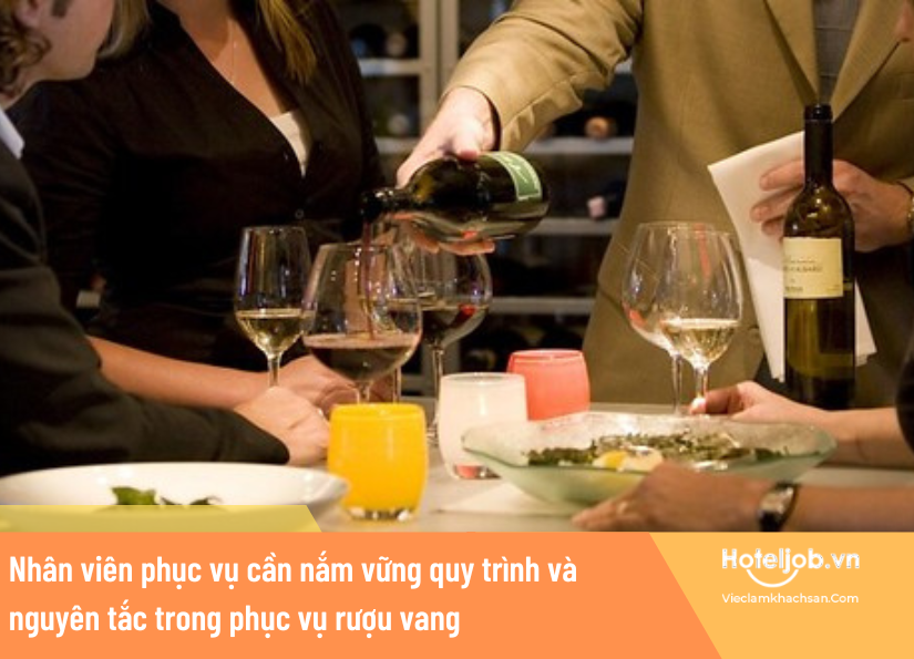 Nằm lòng quy trình phục vụ rượu vang chuẩn nhà hàng 5 sao 