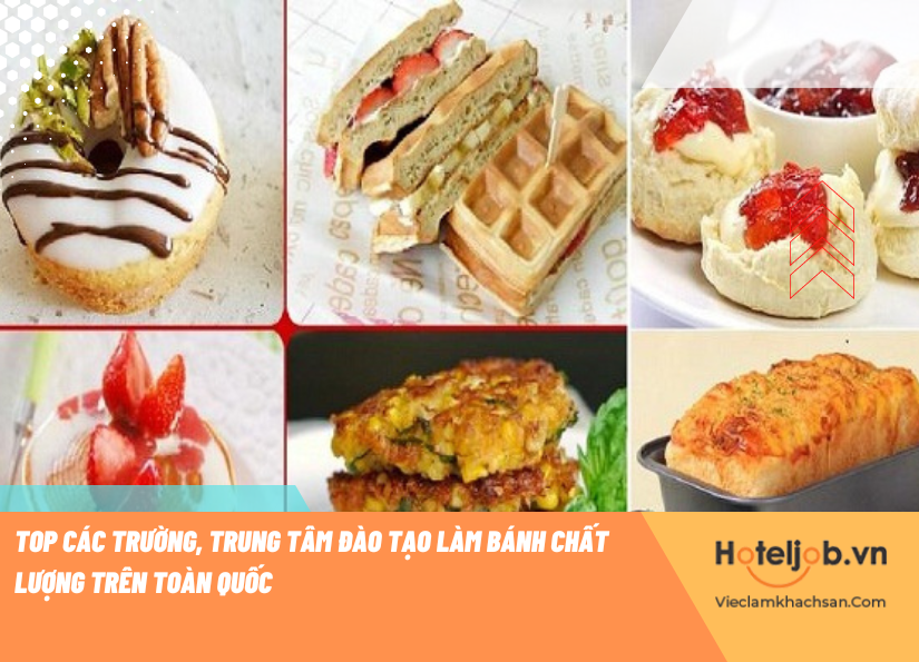​Danh sách các trường trung tâm đào tạo làm bánh toàn quốc