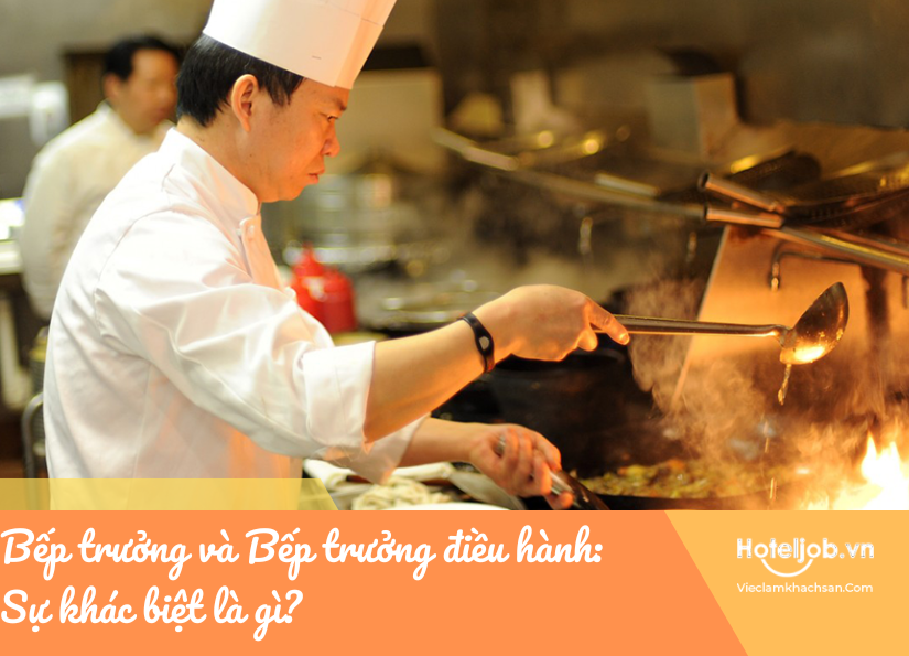 Bếp trưởng và Bếp trưởng điều hành: Sự khác biệt là gì?