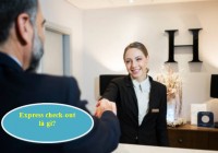 Express check-out là gì? Quy trình Express check-out cho khách lưu trú Trang E2BET.COM #1 Việt Nam Trang Chủ Cổng Game Cá Cược Uy Tín E2 BET cần biết