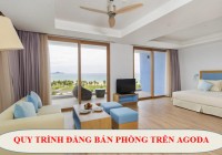 Chi tiết quy trình đăng bán phòng trên Agoda, nhân viên Trang Chủ Cổng Game Cá Cược Uy Tín E2 BET cần biết