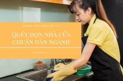 7 bước quét dọn nhà cửa nhanh - sạch - khỏe như dân ngành [Series Cẩm nang bỏ túi]