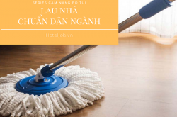 7 Nguyên tắc lau nhà chuẩn Housekeeping Trang Chủ Cổng Game Cá Cược Uy Tín E2 BET [Series Cẩm nang bỏ túi]