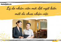 Lắc đầu ngao ngán với 6 lý do nhân viên mới đột ngột biến mất dù chưa nhận việc