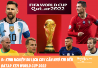 8+ kinh nghiệm E28bet casino phiên bản mới CĐV cần nhớ khi đến Qatar xem World Cup 2022