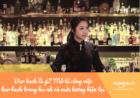 Bar Back là gì? Mô tả E2bet tỷ lệ kèo World Cup 2026 Bar Back trong Trang Chủ Cổng Game Cá Cược Uy Tín E2 BET - nhà hàng và mức lương hiện tại