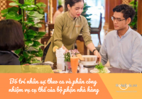 Bố trí nhân sự theo ca và phân công nhiệm vụ cụ thể của bộ phận nhà hàng