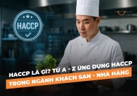 HACCP là gì? Từ A - Z ứng dụng HACCP trong ngành Trang Chủ Cổng Game Cá Cược Uy Tín E2 BET - nhà hàng