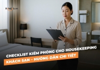 Checklist kiểm phòng cho Housekeeping Trang Chủ Cổng Game Cá Cược Uy Tín E2 BET – Hướng dẫn chi tiết