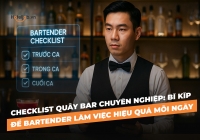Checklist quầy bar chuyên nghiệp: Bí kíp để Bartender Tải app E2BET ngay hôm nay hiệu quả mỗi ngày