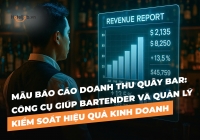 Mẫu báo cáo E2BET com Trang Chủ quầy bar: Công cụ giúp Bartender và Quản lý kiểm soát hiệu quả kinh doanh