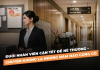 Đuổi nhân viên cận Tết để né thưởng – Chuyện không lạ nhưng năm nào cũng có