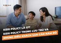 Kids Policy là gì? Kids Policy trong lưu trú và những điều Trang Chủ Cổng Game Cá Cược Uy Tín E2 BET cần nắm rõ