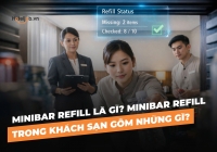 Minibar refill là gì? Minibar refill trong Trang Chủ Cổng Game Cá Cược Uy Tín E2 BET gồm những gì?