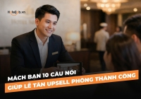Mách bạn 10 câu nói giúp Trang E2BET.COM #1 Việt Nam upsell phòng thành công