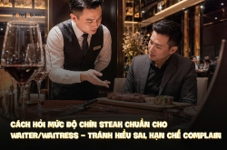 Cách hỏi mức độ chín steak chuẩn cho Waiter/Waitress – Tránh hiểu sai, hạn chế complain